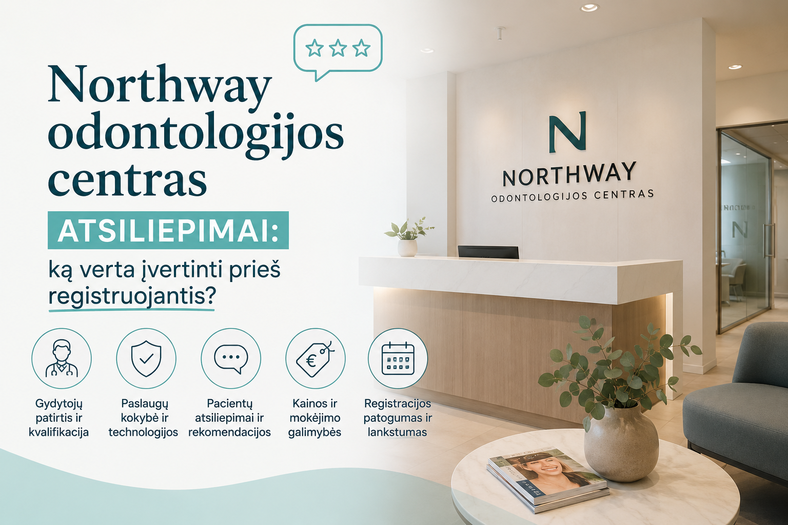 Northway odontologijos centras atsiliepimai: ką verta įvertinti prieš registruojantis?