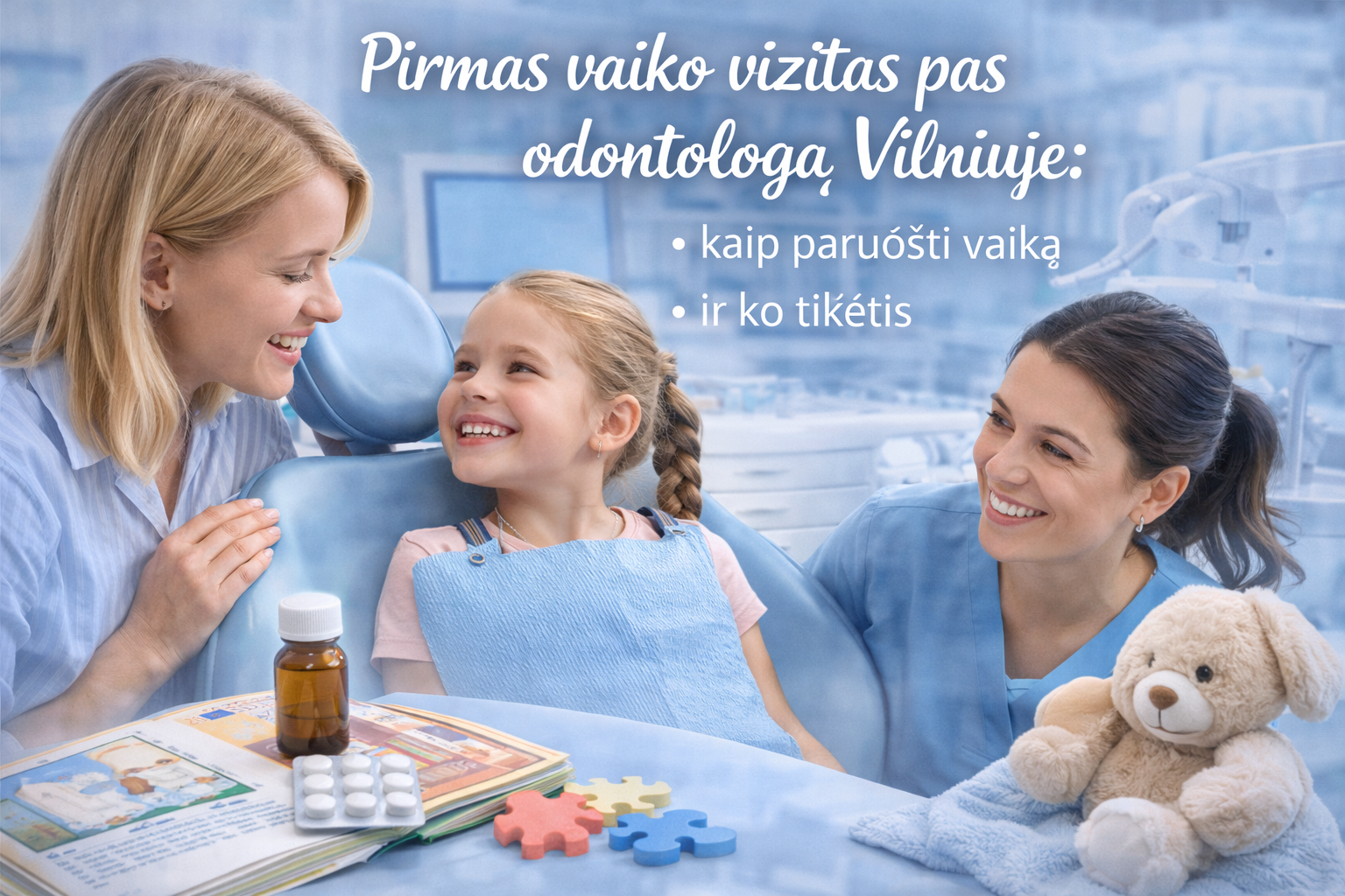 Pirmas vaiko vizitas pas odontologą Vilniuje: kaip paruošti vaiką ir ko tikėtis