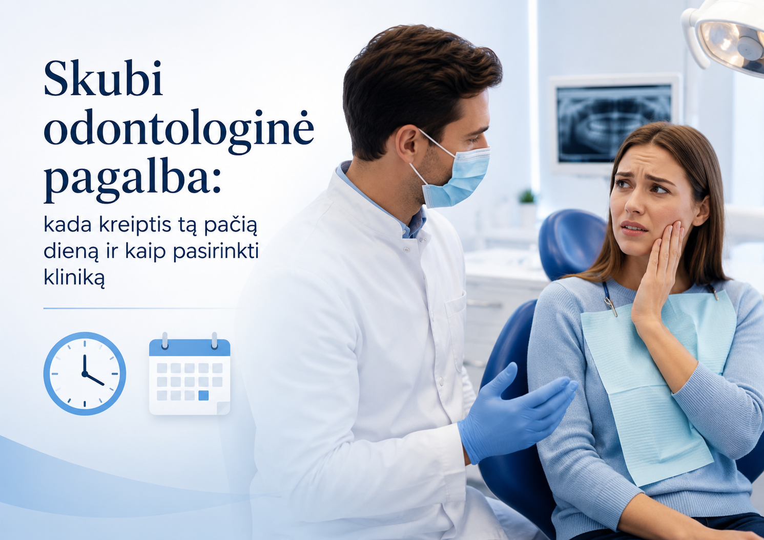 Skubi odontologinė pagalba: kada kreiptis tą pačią dieną ir kaip pasirinkti kliniką